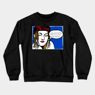 I make allot of mistakes Crewneck Sweatshirt